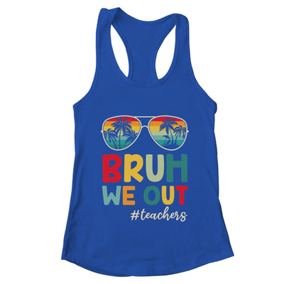 Retro End Of School Year Teacher Summer Bruh We Out Shirt & Tank Top | teecentury