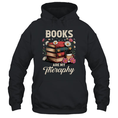 Retro Floral Books Are My Therapy Book Lover Aesthetic Girl Shirt & Hoodie | teecentury