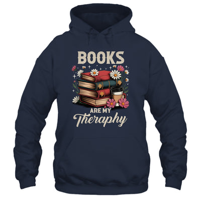 Retro Floral Books Are My Therapy Book Lover Aesthetic Girl Shirt & Hoodie | teecentury