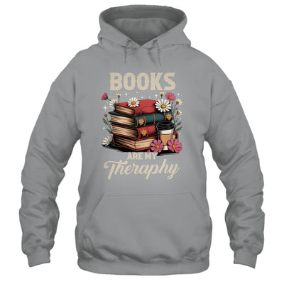Retro Floral Books Are My Therapy Book Lover Aesthetic Girl Shirt & Hoodie | teecentury