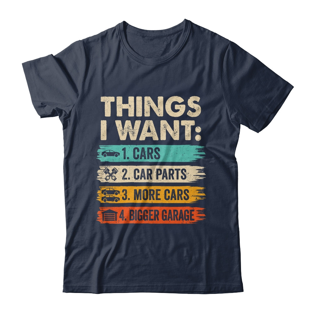 Retro Funny Mechanic Repair Things I Want Cars Guy Men Shirt & Hoodie | teecentury