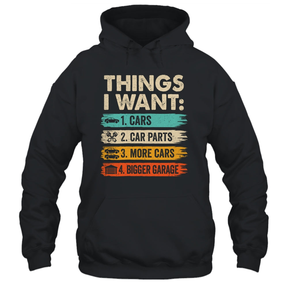 Retro Funny Mechanic Repair Things I Want Cars Guy Men Shirt & Hoodie | teecentury