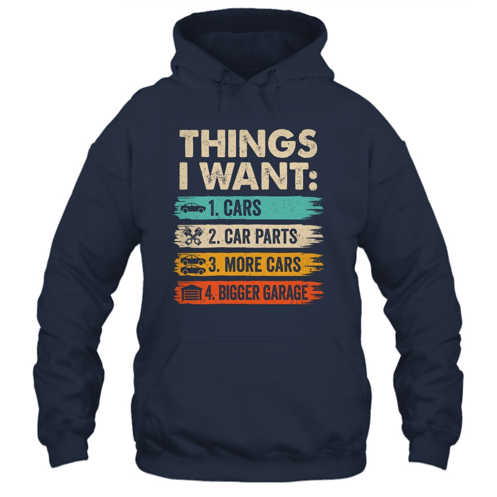 Retro Funny Mechanic Repair Things I Want Cars Guy Men Shirt & Hoodie | teecentury