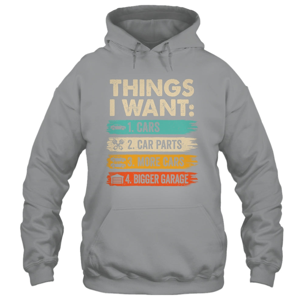 Retro Funny Mechanic Repair Things I Want Cars Guy Men Shirt & Hoodie | teecentury
