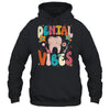 Retro Groovy Dental Vibes Funny Dentist Hygienist Women Shirt & Hoodie | teecentury