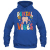 Retro Groovy Dental Vibes Funny Dentist Hygienist Women Shirt & Hoodie | teecentury