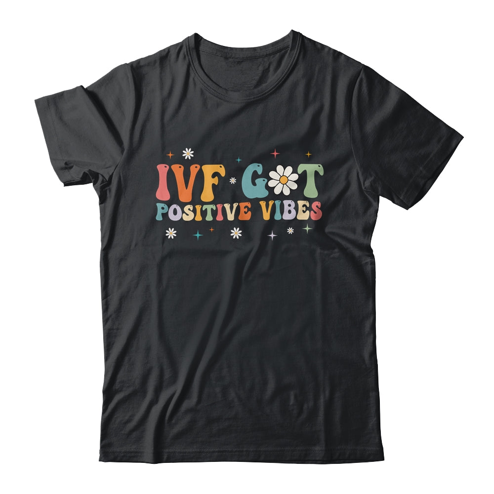 Retro Groovy IVF Got Positive Vibes IVF Transfer Day Shirt & Tank Top | teecentury