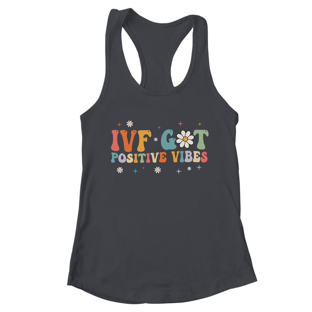 Retro Groovy IVF Got Positive Vibes IVF Transfer Day Shirt & Tank Top | teecentury