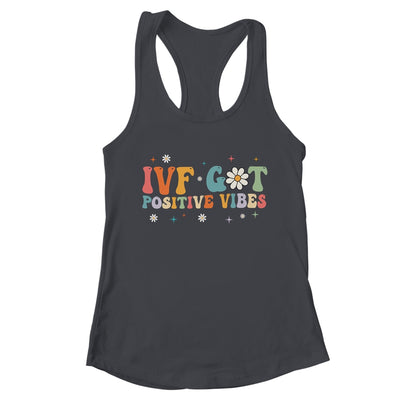 Retro Groovy IVF Got Positive Vibes IVF Transfer Day Shirt & Tank Top | teecentury