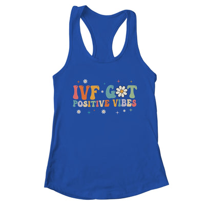 Retro Groovy IVF Got Positive Vibes IVF Transfer Day Shirt & Tank Top | teecentury