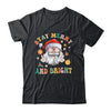Retro Groovy Stay Merry Bright Christmas Cute Santa Claus Shirt & Sweatshirt | teecentury