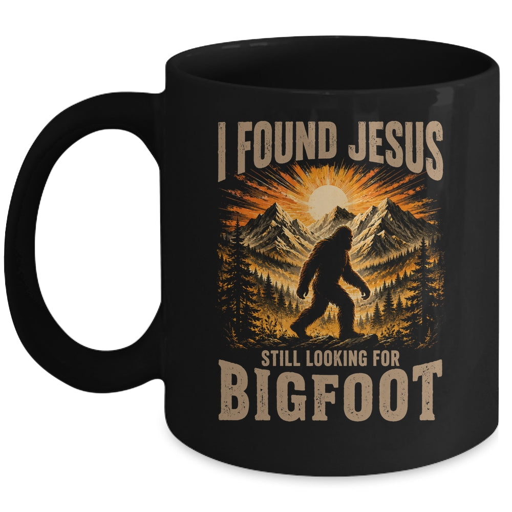 Retro I Found Jesus Still Looking For Bigfoot Men Women Mug | teecentury