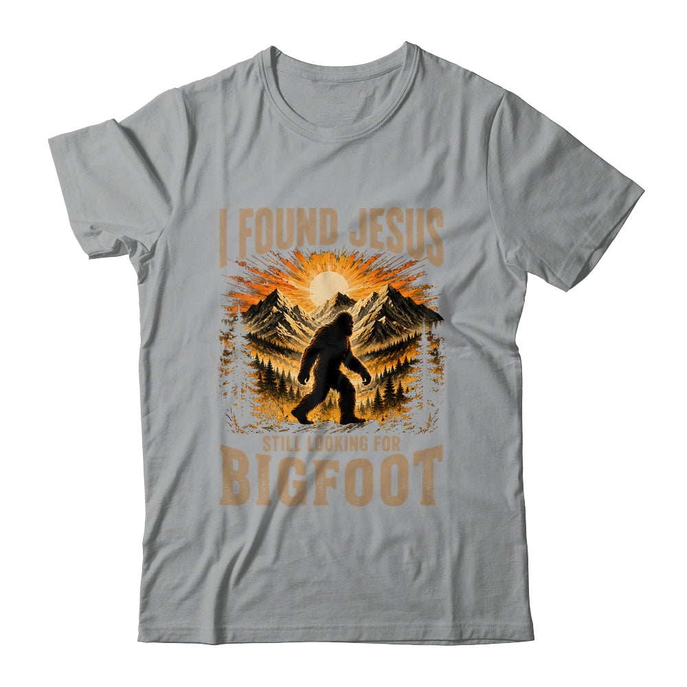 Retro I Found Jesus Still Looking For Bigfoot Men Women Shirt & Hoodie | teecentury