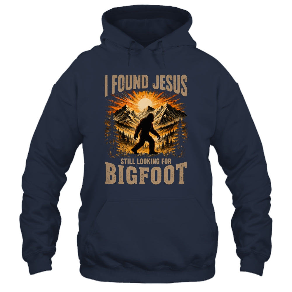 Retro I Found Jesus Still Looking For Bigfoot Men Women Shirt & Hoodie | teecentury
