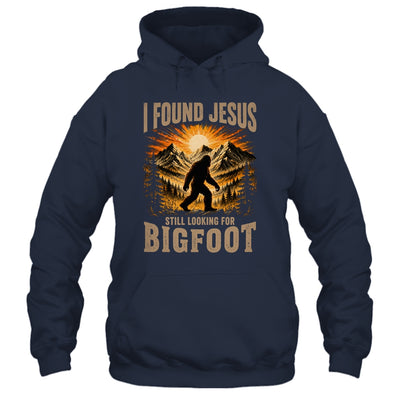 Retro I Found Jesus Still Looking For Bigfoot Men Women Shirt & Hoodie | teecentury