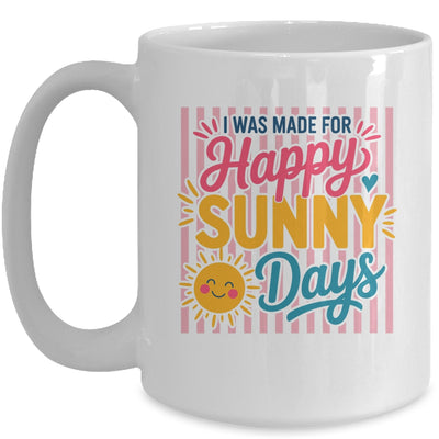 Retro I Was Made For Happy Sunny Days Summer Spring Beach Mug | teecentury