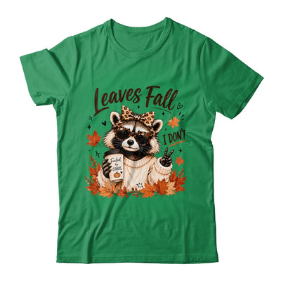 Retro Leaves Fall I Don't Funny Raccoon Autumn Pumpkin Spice Shirt & Sweatshirt | teecentury
