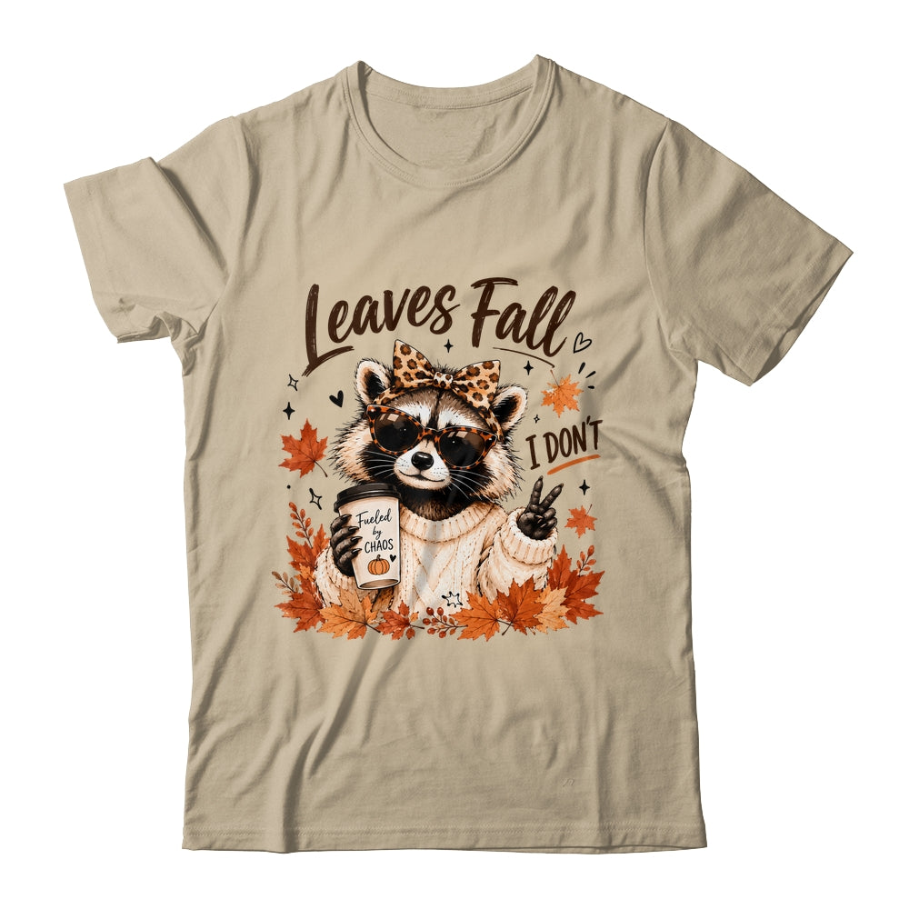 Retro Leaves Fall I Don't Funny Raccoon Autumn Pumpkin Spice Shirt & Sweatshirt | teecentury