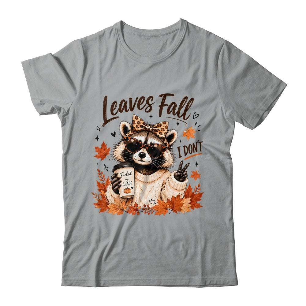 Retro Leaves Fall I Don't Funny Raccoon Autumn Pumpkin Spice Shirt & Sweatshirt | teecentury