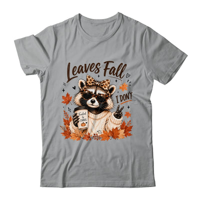 Retro Leaves Fall I Don't Funny Raccoon Autumn Pumpkin Spice Shirt & Sweatshirt | teecentury