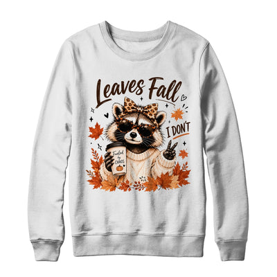 Retro Leaves Fall I Don't Funny Raccoon Autumn Pumpkin Spice Shirt & Sweatshirt | teecentury