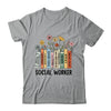 Retro Social Worker Wildflowers Advocate Social Justice Shirt & Hoodie | teecentury
