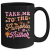 Retro Take Me To The Pumpkin Patch Flowers Fall Thanksgiving Mug | teecentury