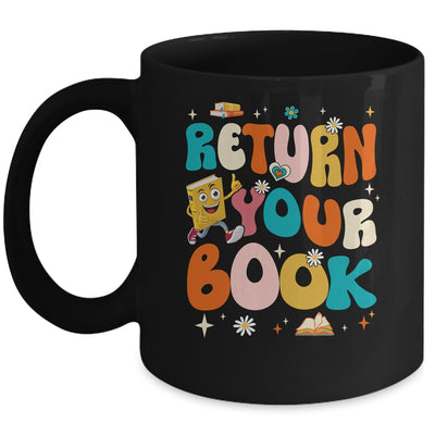 Return Your Books End School Year School Librarian Teacher Mug | teecentury