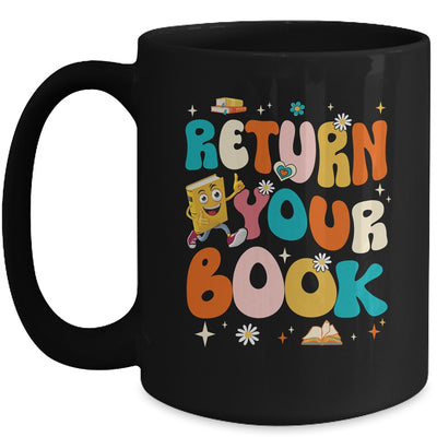 Return Your Books End School Year School Librarian Teacher Mug | teecentury