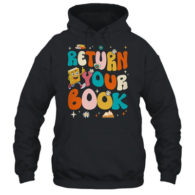 Return Your Books End School Year School Librarian Teacher Shirt & Tank Top | teecentury