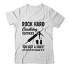 Rock Hard Caulking Services You Got A Hole Funny For Men Shirt & Hoodie | teecentury