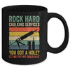 Rock Hard Caulking Services You Got A Hole Funny Retro Mug | teecentury