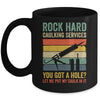 Rock Hard Caulking Services You Got A Hole Funny Retro Mug | teecentury