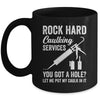 Rock Hard Caulking Services You Got A Hole Let Me Put Caulk Mug | teecentury