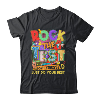 Rock The Test Dont Stress Testing Day Teachers Students Shirt & Hoodie | teecentury