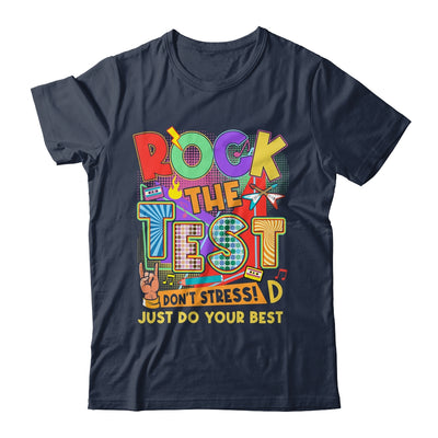 Rock The Test Dont Stress Testing Day Teachers Students Shirt & Hoodie | teecentury