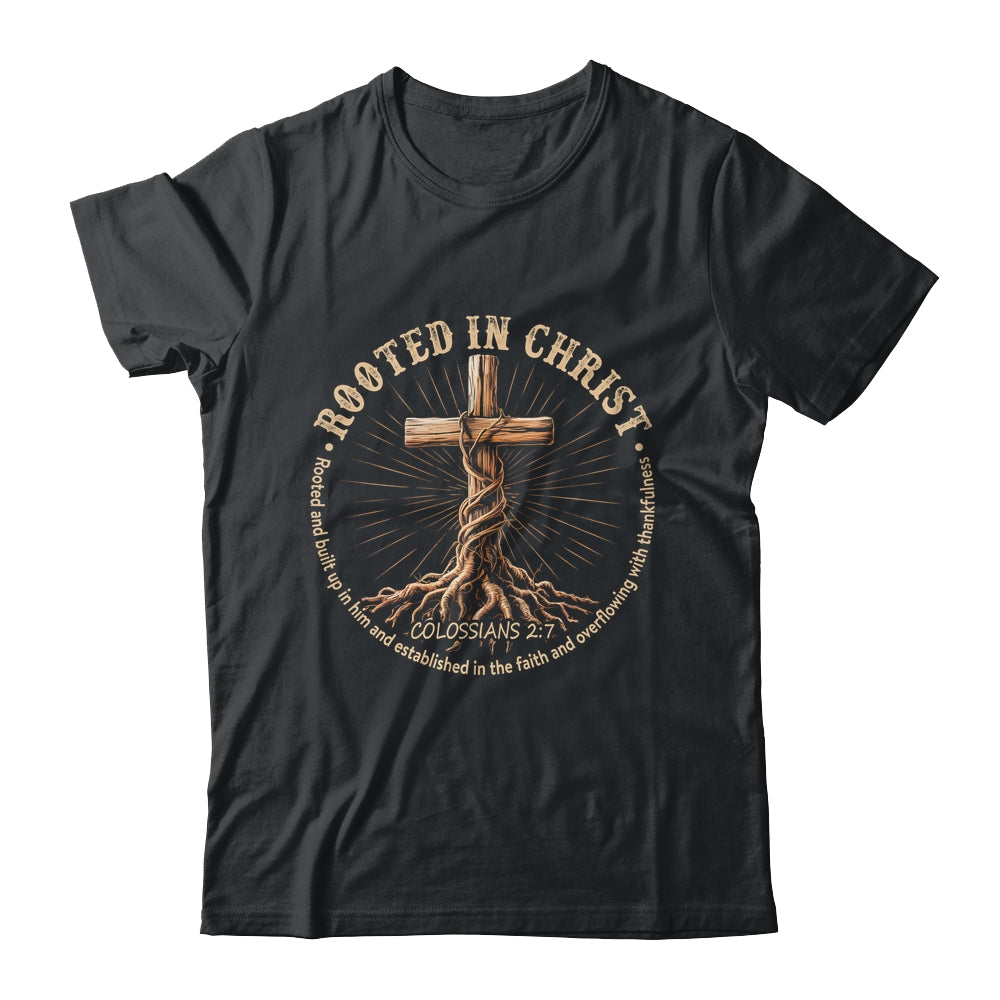 Rooted In Christ Jesus Christian For Men Women Cross Faith Shirt & Hoodie | teecentury