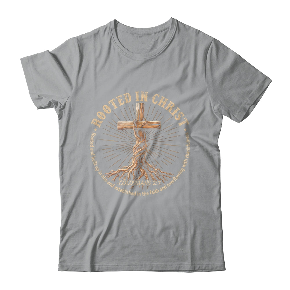 Rooted In Christ Jesus Christian For Men Women Cross Faith Shirt & Hoodie | teecentury