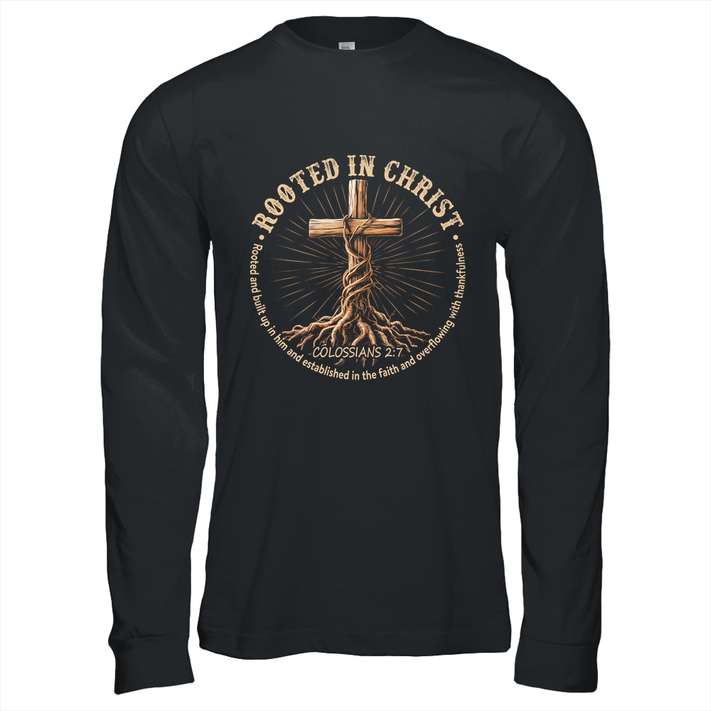 Rooted In Christ Jesus Christian For Men Women Cross Faith Shirt & Hoodie | teecentury