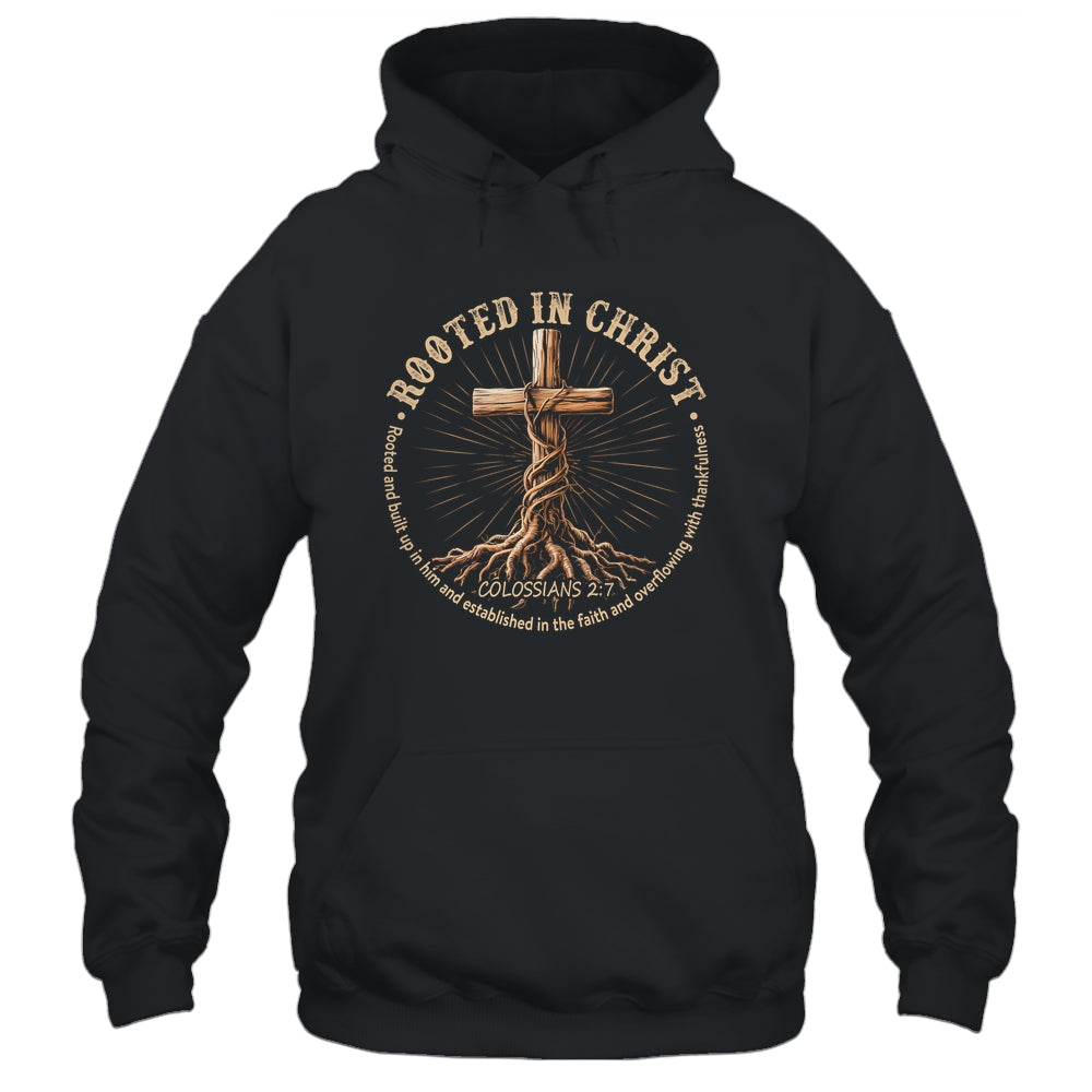 Rooted In Christ Jesus Christian For Men Women Cross Faith Shirt & Hoodie | teecentury