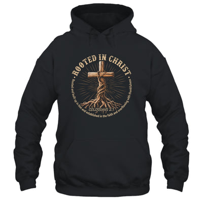 Rooted In Christ Jesus Christian For Men Women Cross Faith Shirt & Hoodie | teecentury