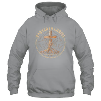 Rooted In Christ Jesus Christian For Men Women Cross Faith Shirt & Hoodie | teecentury