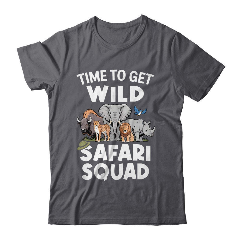 Safari Tour Guide Safari Animals Time To Get Wild Squad Shirt & Hoodie | teecentury