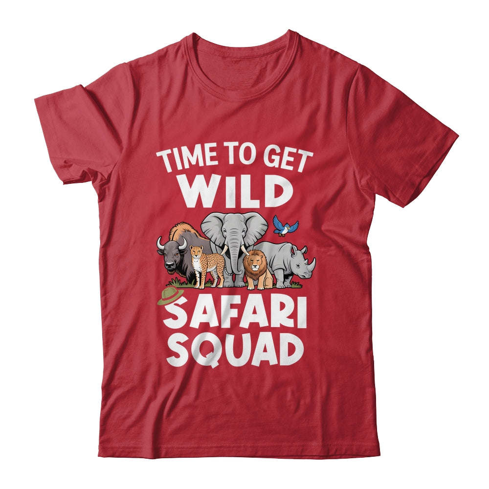 Safari Tour Guide Safari Animals Time To Get Wild Squad Shirt & Hoodie | teecentury