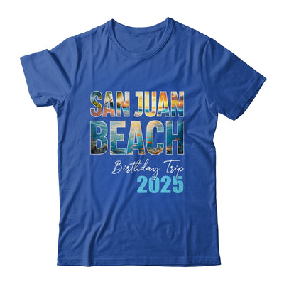 San Juan Beach Birthday Trip 2025 Vacation Party Crew Cruise Shirt & Tank Top | teecentury