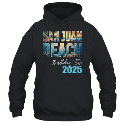 San Juan Beach Birthday Trip 2025 Vacation Party Crew Cruise Shirt & Tank Top | teecentury