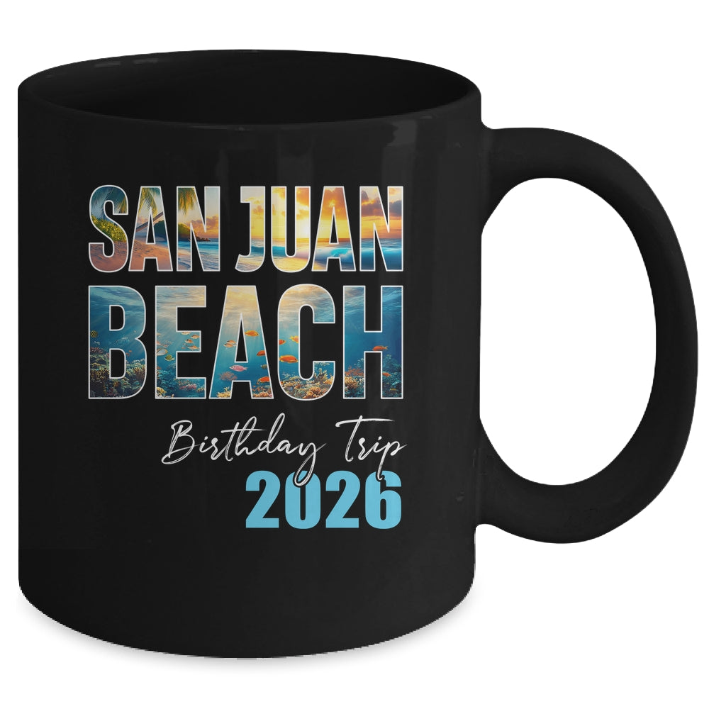 San Juan Beach Birthday Trip 2026 Vacation Party Crew Cruise Mug | teecentury