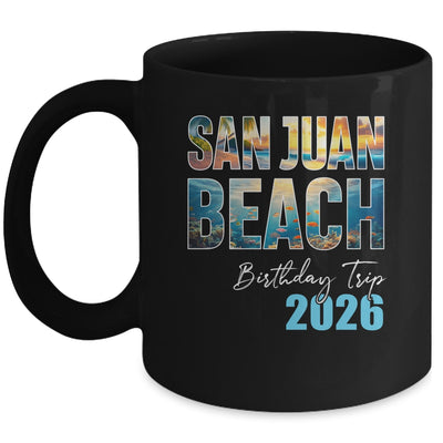 San Juan Beach Birthday Trip 2026 Vacation Party Crew Cruise Mug | teecentury