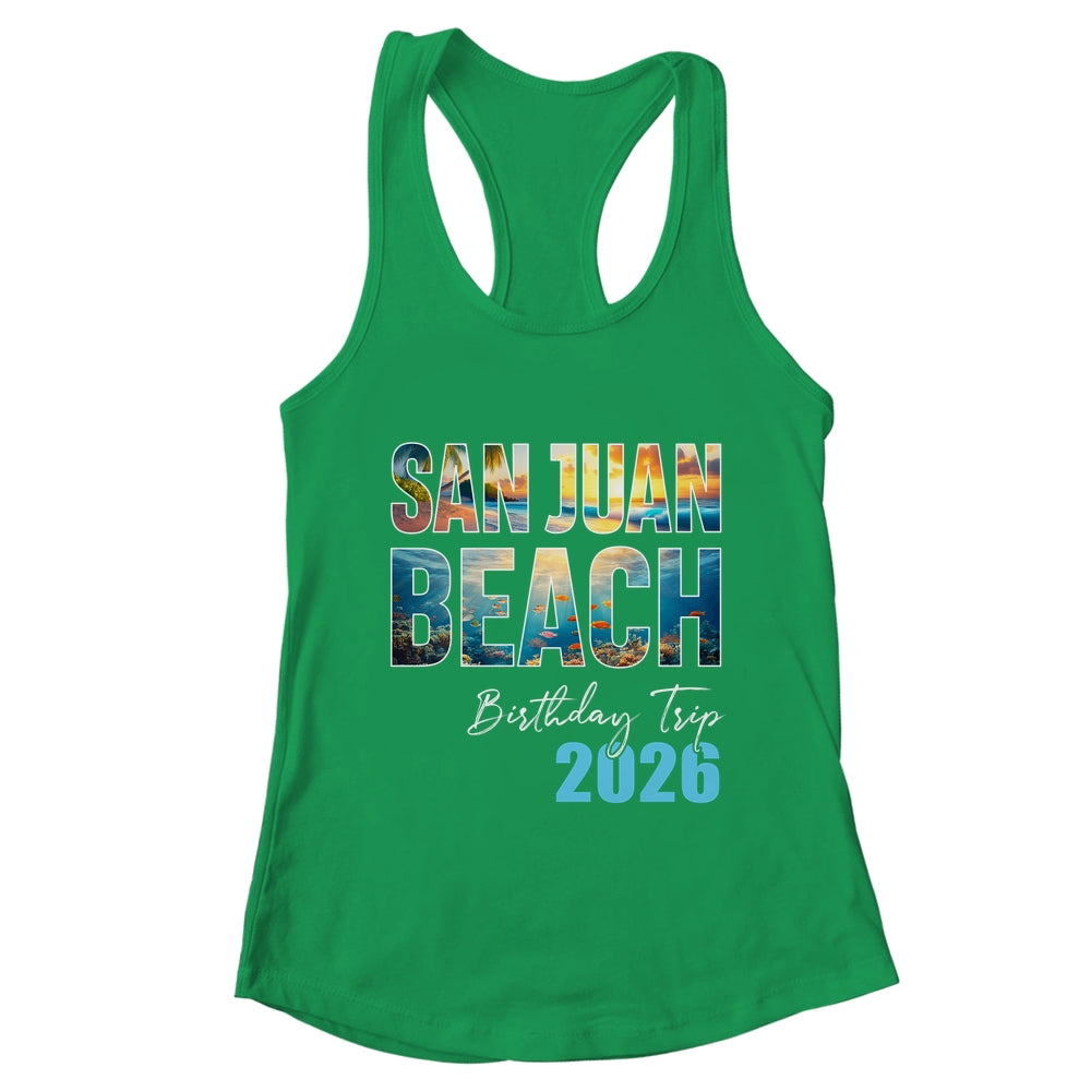 San Juan Beach Birthday Trip 2026 Vacation Party Crew Cruise Shirt & Tank Top | teecentury
