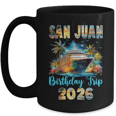 San Juan Birthday Trip 2026 Birthday Cruise Party Vacation Mug | teecentury